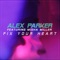 Fix Your Heart (feat. Misha Miller) - Alex Parker lyrics