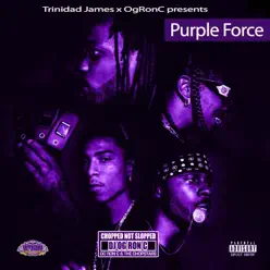 The Purple Force - Trinidad James The Purple Force - Trinidad James