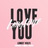 Lennert Wolfs, Honorebel & Emmaly Brown - Love You Longtime