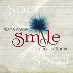 Smile (Sorri) - Single by Franco Sattamini & Alana Marie album reviews, ratings, credits