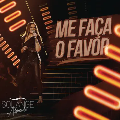 Me Faça o Favor (Ao Vivo) - Single - Solange Almeida