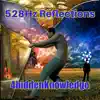 528 Hz Reflections - Single album lyrics, reviews, download