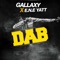 Dab (feat. E.N.E Yatt) - Gallaxy lyrics
