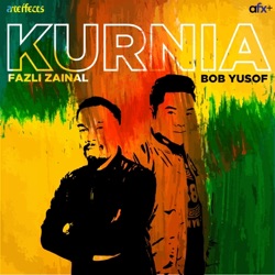 Fazli Zainal & Bob Yusof - Kurnia