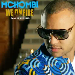 We on Fire (feat. D. Kullus) - Single - Mohombi We on Fire (feat. D. Kullus) - Single - Mohombi