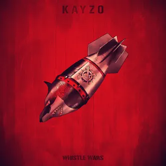 Whistle Wars - Single by Kayzo album reviews, ratings, credits