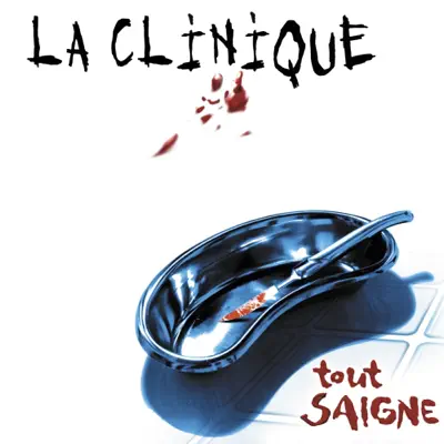 Tout saigne - La Clinique Tout saigne - La Clinique