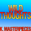 Wild Thoughts (Originally Performed by DJ Khaled, Rihanna & Bryson Tiller) [Karaoke Instrumental] - K. Masterpieces