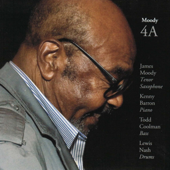 Moody 4A (feat. Kenny Barron, Todd Coolman & Lewis Nash) - James Moody