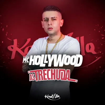 As Trechuda - Single - MC Hollywood