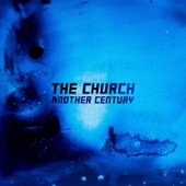 The Church - Another Century