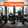 T2 Trainspotting (Original Motion Picture Soundtrack), 2017