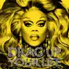 Stream & download DRAG UP YOUR LIFE - Single