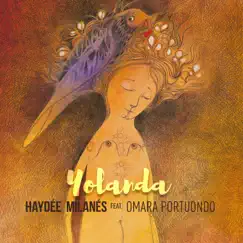 Yolanda (feat. Omara Portuondo) - Single by Haydée Milanés album reviews, ratings, credits
