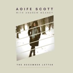 Aoife Scott - The December Letter (feat. Andrew Meaney)