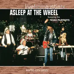 Live from Austin, Tx (feat. Texas Playboys) - Asleep At The Wheel