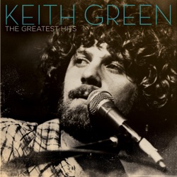 Keith Green - Your Love Broke Through