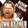 Stream & download WWE: Two By Four (Hacksaw Jim Duggan) - Single