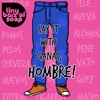 Say It With Ganas, Hombre! artwork