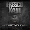 Stream & download Get Out My Face - Single