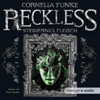 Cornelia Funke & Lionel Wigram - Reckless 1. Steinernes Fleisch artwork