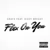 Stream & download Flex on You (feat. Dizzy Wright) - Single