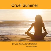 Cruel Summer (feat. Zara Mclellan) [House Dub Mix] artwork