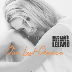One Last Chance - Single - Hanne Leland One Last Chance - Single - Hanne Leland