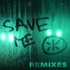 Save Me (feat. Katy B) [Remixes] - EP