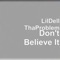 Don't Believe It - LilDell ThaProblem lyrics