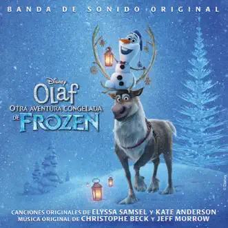 Olaf: Otra Aventura Congelada de Frozen (Banda de Sonido Original en Español Latino Americano) by Various Artists album reviews, ratings, credits