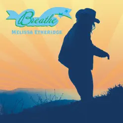 Breathe - Single - Melissa Etheridge