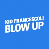 Blow Up (Single Edit) artwork