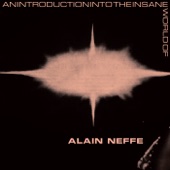 An Introduction Into the Insane World of Alain Neffe artwork