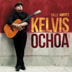 Calle Amores - Kelvis Ochoa Calle Amores - Kelvis Ochoa