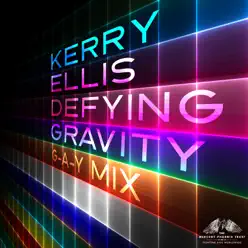 Defying Gravity (G-A-Y Remix) - Single - Kerry Ellis Defying Gravity (G-A-Y Remix) - Single - Kerry Ellis