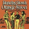 Dancing Down Orange Street (Expanded Edition), 2017
