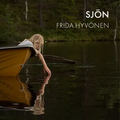 Sjön (Radio Edit) - Single - Frida Hyvonen