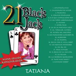 21 Black Jack (Nueva Edición Remasterizada) - Tatiana
