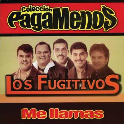 Me Llamas - Los Fugitivos
