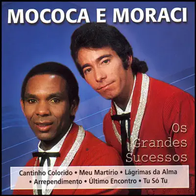 Os Grandes Sucessos - Mococa e Moraci