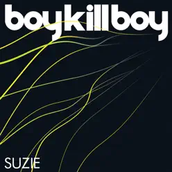 Suzie (Acoustic Version) - Single - Boy Kill Boy