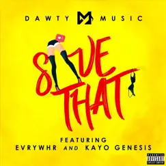 Save That (feat. Evrywhr & Kayo Genesis) Song Lyrics