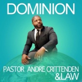 Pastor Andre Crittenden - Dominion