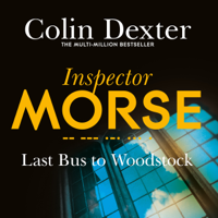 Colin Dexter - Last Bus to Woodstock: Inspector Morse Mysteries, Book 1 (Unabridged) artwork