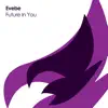 Stream & download Future in You - Single