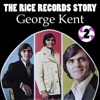 The Rice Records Story: George Kent, Vol. 2