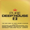 Pure Deep House 2 - The Very Best of Deep House & Garage