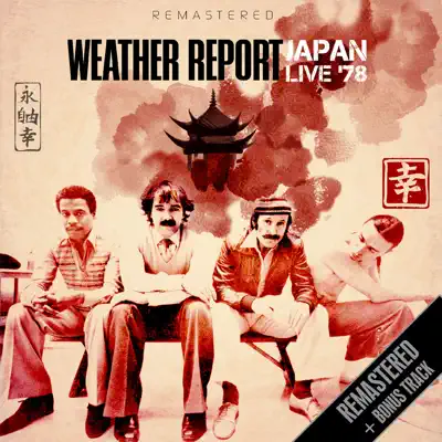 Japan Live '78 - Remastered + bonus track - Weather Report