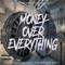 Money over Everything (feat. Conspiracy, Triggaboy Dee & Elly) - Single